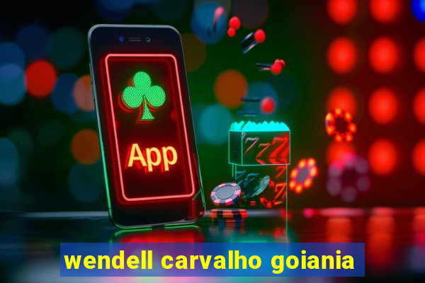 wendell carvalho goiania